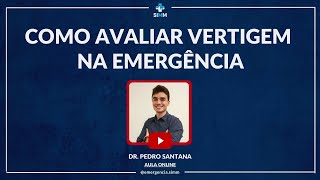 Como avaliar vertigem na emergência [upl. by Akinam]