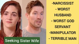 Why Garrick is the Worst Narcissist Husband Manipulator and God Servant  Seeking Sister Wife [upl. by Ymar]