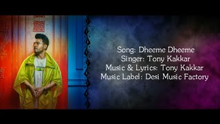 DHEEME DHEEME Full Song With Lyrics ▪ Tony Kakkar Ft Neha Sharma [upl. by Luaped124]