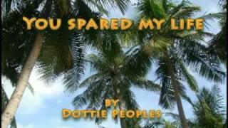 You Spared My Life  Dottie Peoples [upl. by Coit]