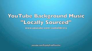 YouTube Background Music quotLocally Sourcedquot RoyaltyFree Music YouTube Creation Tools [upl. by Madid]