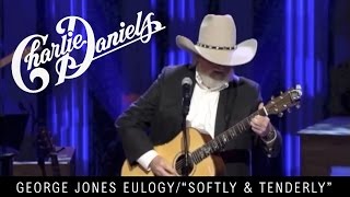 Charlie Daniels  George Jones Eulogy  Softly and Tenderly [upl. by Neeluj785]