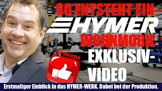 So wird ein Wohnmobil gebautErstmals live im HYMER  Werk Werksführung direkt in der Produktion [upl. by Hpesojnhoj]