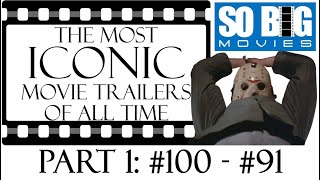 THE TOP 100 MOST ICONIC MOVIE TRAILERS OF ALL TIME  PART 1 100  91 [upl. by Sephira]