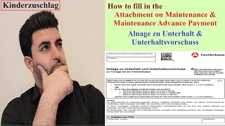 How to fill in the Anlage zu Unterhalt und Unterhaltsvorschuss  Kinderzuschlag  Child Allowance [upl. by Sinnel786]