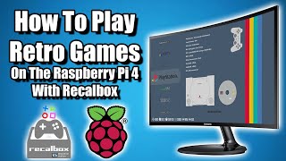 How To Play Retro Games On The Raspberry Pi 4  Recalbox Full Install amp Set Up Guide [upl. by Annais]