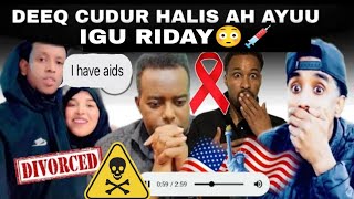 DEGDEG • XUBI QAALI O NINKEDA HORE DEEQ GEESOD CUDUR HALIS AH KU RIDAY 💉 HIV ADS  SUBXANALAH IYADO [upl. by Magocsi885]