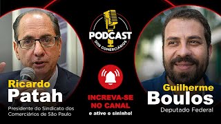 Podcast dos Comerciários Ricardo Patah debate com Guilherme Boulos [upl. by Glad650]