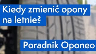 Kiedy zmienić opony na letnie ● Poradnik Oponeo™ [upl. by Gretchen]