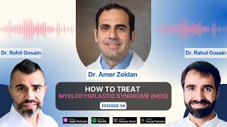 How to Treat Myelodysplastic Syndrome MDS with Dr Amer Zeidan  Oncology Brothers [upl. by Melanie]