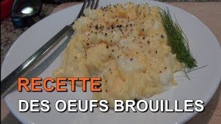 La Recette Facile des Oeufs Brouillés Onctueux [upl. by Gilbert]