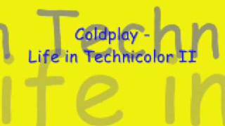 Life in Technicolor II  Coldplay  with lyrics [upl. by Aimehs]