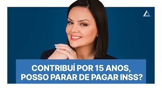 Quem pode e deve parar de pagar ao INSS com 15 anos de contribuição 3 exemplos práticos [upl. by Herbie544]