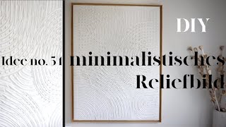 minimal art diy I moderne und minimalistische Reliefbilder selber machen I Idee no54 [upl. by Hawk]