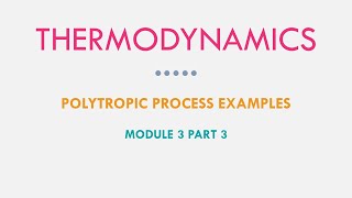 Thermodynamics I  Polytropic Process Examples M3P3 [upl. by Mozes]