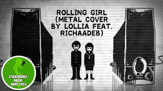 wowaka  Rolling Girl Metal Cover by Lollia feat RichaadEB Official Music Video [upl. by Froehlich]