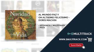 AL MUNDO PAZ Y OH ALTÍSIMO FELICÍSIMO DORIS MACHIN Multitrack [upl. by Imelda]