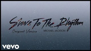 Michael Jackson  Slave to the Rhythm Original Version Audio [upl. by Lovell465]