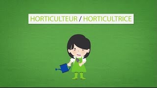 Horticulteur  Horticultrice [upl. by Leona]