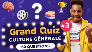 GRAND QUIZ de CULTURE GÉNÉRALE 3  50 Questions et 9 Thèmes [upl. by Wehttan]