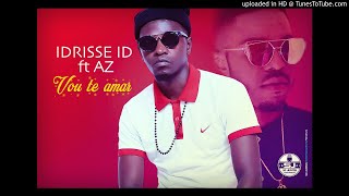 Idrisse ID  Vou Te Amar feat Az Audio [upl. by Toney]