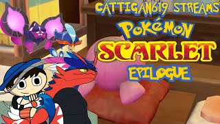 Cattigan619 Streams Pokémon Scarlet Epilogue [upl. by Edgar766]