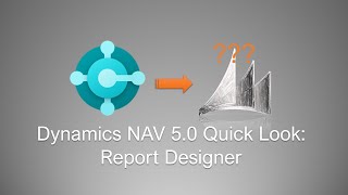 Dynamics NAV 50 Quick Look Report Designer [upl. by Clawson]