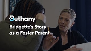 Bridgettes Story as a Foster Parent  Bethany Christian Services [upl. by Wendolyn]