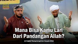 Mana Bisa Kamu Lari Dari Pandangan Allah  Al Habib Muhammad bin Husein BSA Baido Yaman [upl. by Borchers]