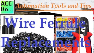 Automation Tools  Wire Ferrule Replacements [upl. by Edrick]