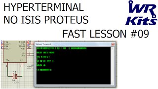 HYPERTERMINAL NO ISIS PROTEUS  Fast Lesson 09 [upl. by Eidnak]