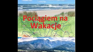 Nowy Wakacyjny rozkład jazdy PKP InterCity 2021 Pociągiem na wakacje [upl. by Harness]