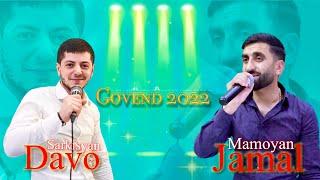 Jamal Mamoyan Davo Sarkisyan Govend Live 2022 [upl. by Raymond]