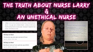 The truth about nurse Larry amp an unethical RN  NM Case No D1215CV202100518 [upl. by Callean]