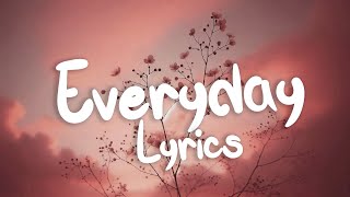 EVERYDAY  Ariana Grande lyrics [upl. by Ettelracs]