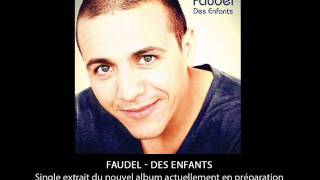 Faudel  Des Enfants [upl. by Ahtelrac]