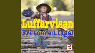 Luffarvisan  Fri som en fågel Rasmus på Luffen [upl. by Cindelyn]