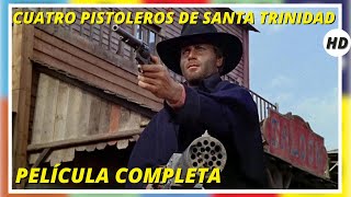 Cuatro pistoleros de Santa Trinidad  HD  Del Oeste  Película Completa en Español [upl. by Yannodrahc]