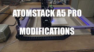 Atomstack A5 Pro Modifications [upl. by Htebazileyram]