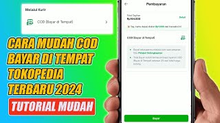 Cara Mudah COD  Bayar Di Tempat Tokopedia Terbaru 2024 [upl. by Racklin]