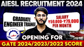 AIESL GET Recruitment Through GATE 2024  2023  2022  Detailed Notification Out [upl. by Wynne682]