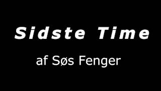 Søs Fenger  Sidste Time [upl. by Ashia733]