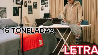 LetraLyrics 16 Toneladas  Tornillo Lefty SM [upl. by Tanaka]