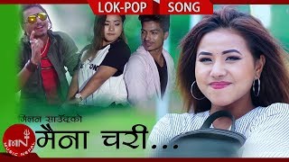 New Lok Pop Song 20752018  Maina Chari  Milan Saud amp Jagat Tiruwa Ft Arushi Magar Jenit amp Kamal [upl. by Seafowl]