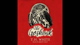 The Goshawk Audiobook by T H White [upl. by Eelitan]