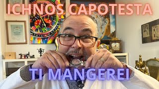 ICHNOS CAPOTESTA E COSI BELLO CHE ME LO MANGEREI [upl. by Bonnes148]