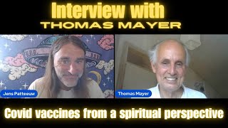 Covid vaccines from a spiritual perspective An interview with Thomas Mayer [upl. by Royce243]