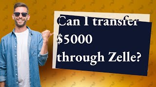 Can I transfer 5000 through Zelle [upl. by Selina]