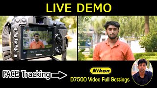 Nikon D7500 Full Video Settings With Face Tracking [upl. by Laikeze]