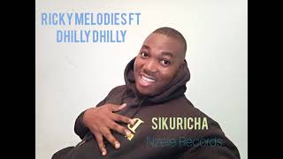 RICKY MELODIES  DHILLY DHILLY  SIKURICHA OFFICIAL AUDIO [upl. by Shing595]